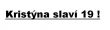 Kristýna slaví 19